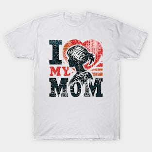 I love my mom T-Shirt